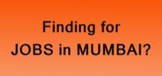 Finding for Jobs in Mumbai
